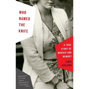 Who Named the Knife - by  Linda Spalding (Paperback) - 1 of 1
