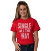 Funny Christmas Single All The Way Graphic T Shirt Men or Women Brisco Brands - 3 of 4