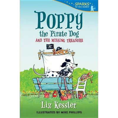 Poppy the Pirate Dog and the Missing Treasure - (Candlewick Sparks) by  Liz Kessler (Paperback)