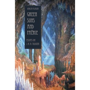 Green Suns and Faerie - by  Flieger (Paperback) - 1 of 1