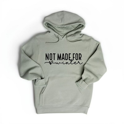 Simply Sage Market Women's Graphic Hoodie Not Made For Winter
