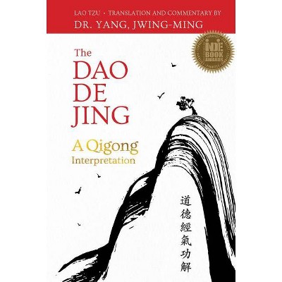 The DAO de Jing - by  Lao Tzu & Jwing-Ming Yang (Paperback)