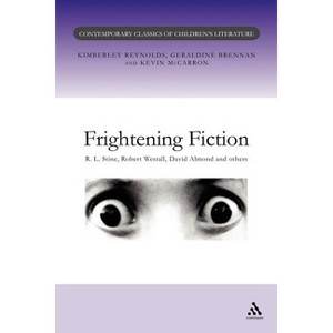 Frightening Fiction - (Contemporary Classics in Children's Literature) by  Geraldine Brennan & Kevin McCarron & Kimberly Reynolds (Paperback) - 1 of 1