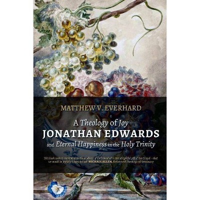 A Theology of Joy - by  Matthew Val Everhard (Paperback)