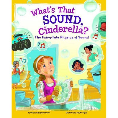 What's That Sound, Cinderella? - (Stem-Twisted Fairy Tales) by  Thomas Kingsley Troupe (Paperback)