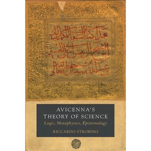 Avicenna's Theory of Science - (Berkeley Postclassical Islamic Scholarship) by  Riccardo Strobino (Hardcover) - 1 of 1