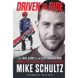 Driven to Ride - by Mike Schultz & Matt Higgins