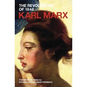 The Revolutions of 1848 - (Marx's Political Writings) by  Karl Marx (Paperback) - 1 of 1