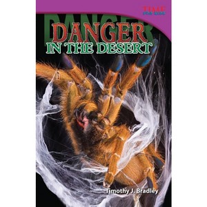 Danger in the Desert - (Time for Kids(r) Informational Text) 2nd Edition by  Timothy J Bradley (Paperback) - 1 of 1