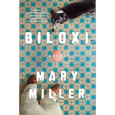 Biloxi - by  Mary Miller (Paperback)