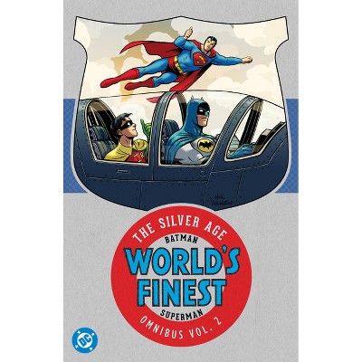Batman & Superman in World's Finest: The Silver Age Omnibus Vol. 2 (New Edition) - by  Edmond Hamilton & Dave Wood & Bill Finger (Hardcover)