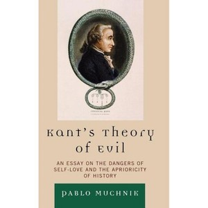 Kant's Theory of Evil - by  Pablo Muchnik (Hardcover) - 1 of 1