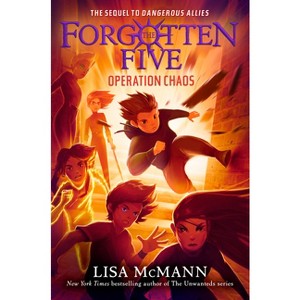 Operation Chaos (the Forgotten Five, Book 5) - (The Forgotten Five) by Lisa McMann - 1 of 1