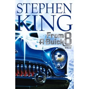 From a Buick 8 - by  Stephen King (Hardcover) - 1 of 1
