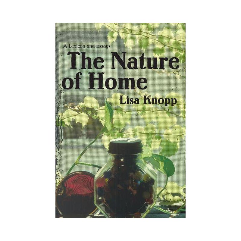 The Nature of Home - by  Lisa Knopp (Paperback), 1 of 2