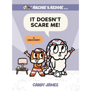 It Doesn't Scare Me! - (An Archie & Reddie Book) by  Candy James (Hardcover) - 1 of 1