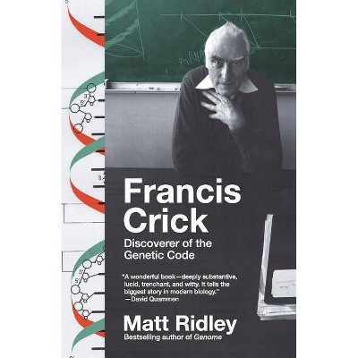 Francis Crick - (Eminent Lives) by  Matt Ridley (Paperback)