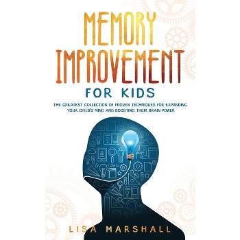 Memory Improvement For Kids - by  Lisa Marshall (Paperback)