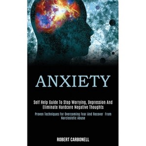 Anxiety - by  Robert Carbonell (Paperback) - 1 of 1