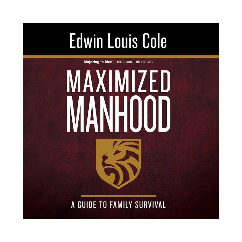 Maximized Manhood Workbook - (Majoring in Men) by  Edwin Louis Cole (Paperback), 1 of 2