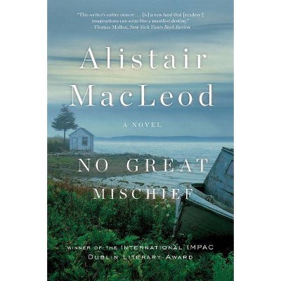 No Great Mischief - by  Alistair MacLeod (Paperback)