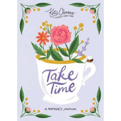 Take Time - by  Katie Clemons (Paperback)