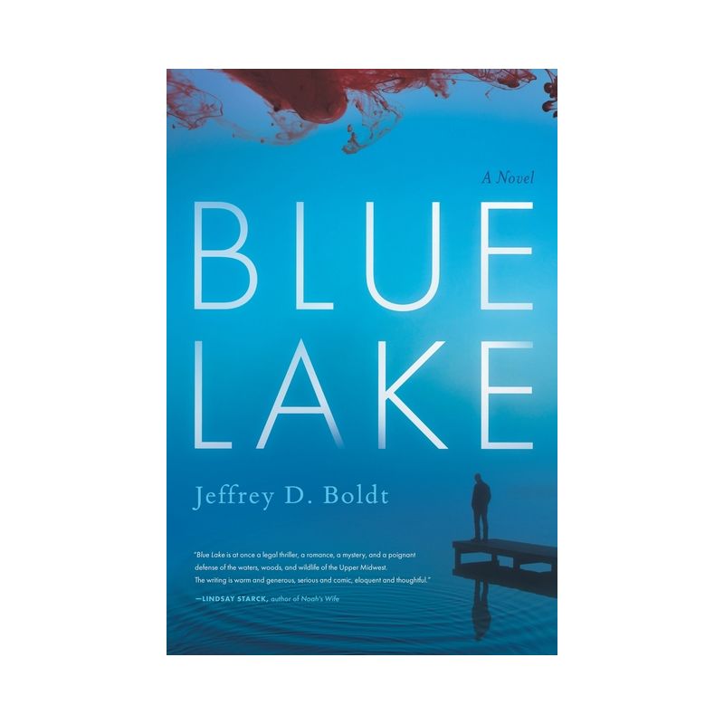 Blue Lake - by  Jeffrey D Boldt (Paperback), 1 of 2