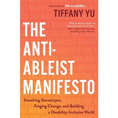 The Anti-Ableist Manifesto - by  Tiffany Yu (Hardcover)