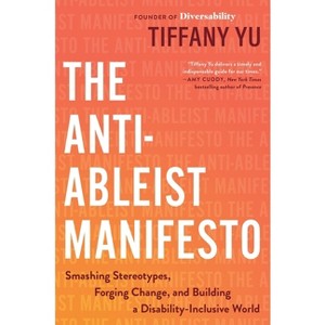 The Anti-Ableist Manifesto - by  Tiffany Yu (Hardcover) - 1 of 1