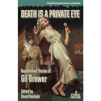 Death is a Private Eye - by  Gil Brewer (Paperback)