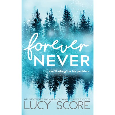 Forever Never - by  Lucy Score (Paperback)