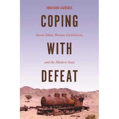 Coping with Defeat - by  Jonathan Laurence (Hardcover)