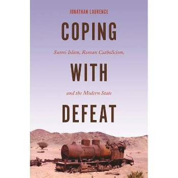 Coping with Defeat - by  Jonathan Laurence (Paperback)