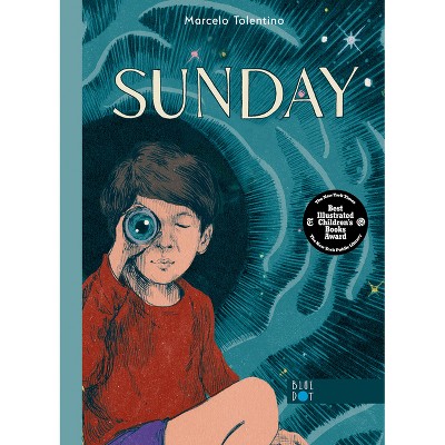 Sunday (a School Library Journal Best Book of 2024) - by  Marcelo Tolentino (Hardcover)