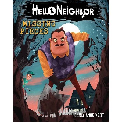 Missing Pieces -  (Hello Neighbor) by Carly Anne West (Paperback)