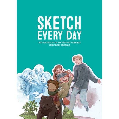 Sketch Every Day - by  Simone Grünewald (Paperback)