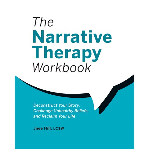 The Narrative Therapy Workbook - by  Jneé Hill (Paperback) - image 1 of 1