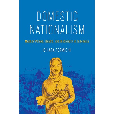 Domestic Nationalism - by Chiara Formichi