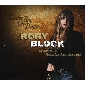 Rory Block - Shake Em On Down: A Tribute To Mississippi Fred McDowell (CD) - 1 of 1