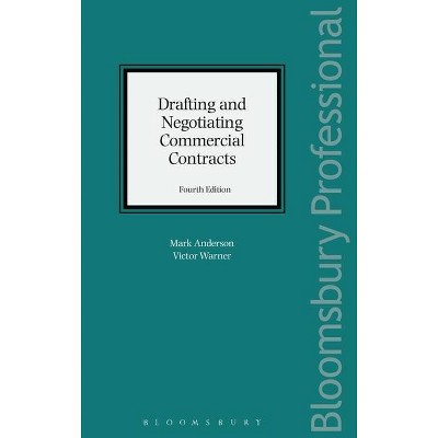 Drafting and Negotiating Commercial Contracts - 4th Edition by  Mark Anderson & Victor Warner (Hardcover)