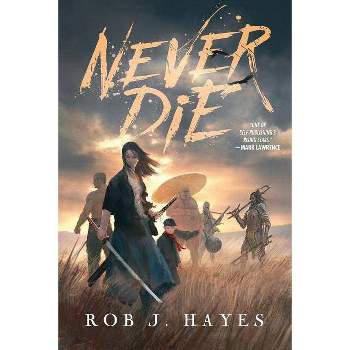 Never Die - by  Rob J Hayes (Paperback)