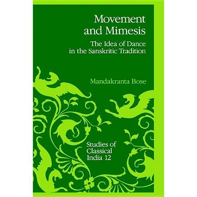 Movement and Mimesis - (Synthese Library (Hardcover)) by  Mandakranta Bose & M Bose (Hardcover)