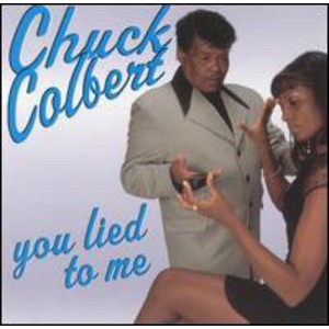 Chuck Colbert - You Lied to Me (CD) - 1 of 1