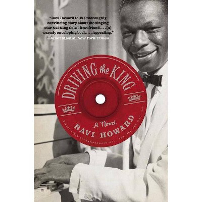 Driving the King - by  Ravi Howard (Paperback)