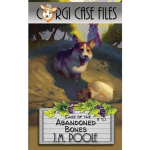 Case of the Abandoned Bones - by  Jeffrey M Poole (Paperback) - 1 of 1