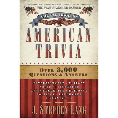 The Big Book of American Trivia - by  J Stephen Lang (Paperback)