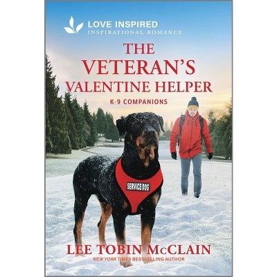The Veteran's Valentine Helper - (K-9 Companions) by  Lee Tobin McClain (Paperback)