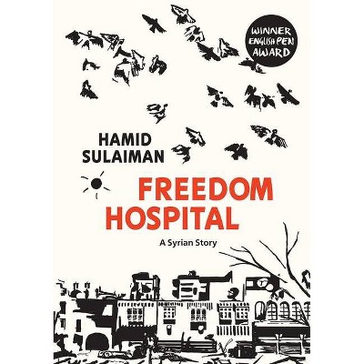 Freedom Hospital - by  Hamid Sulaiman (Paperback)