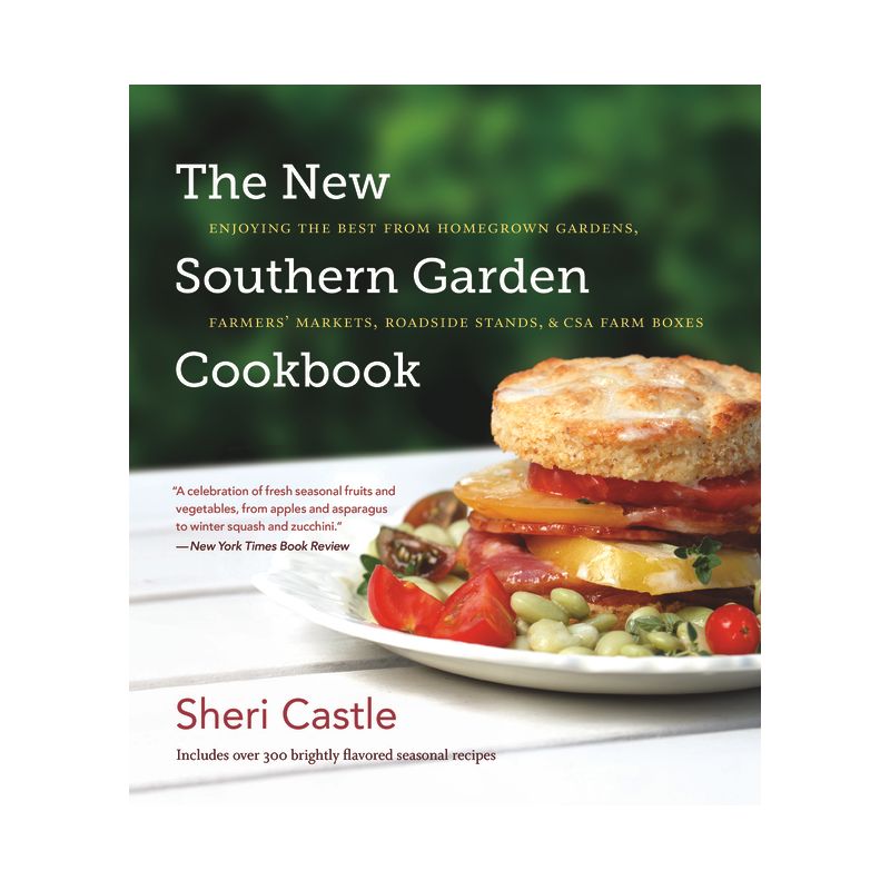 The New Southern Garden Cookbook - by  Sheri Castle (Paperback), 1 of 2