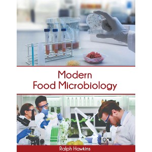 Modern Food Microbiology - by  Ralph Hawkins (Hardcover) - 1 of 1